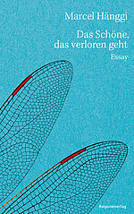 Das Schöne, das verloren geht