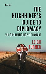 Leigh Turner: The Hitchhiker’s Guide to Diplomacy